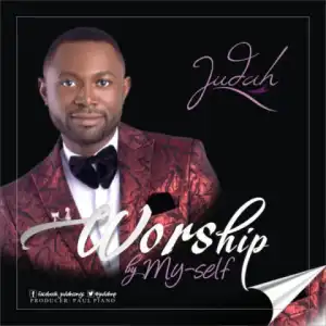 Judah - Worship By Myself